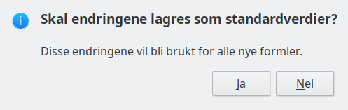 Dialogvindu for standardverdier ved lagring