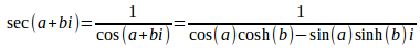 
				sec(a+bi)=1/cos(a+bi)
			