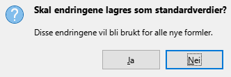 Dialogvindu for standardverdier ved lagring